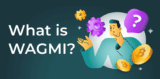 WAGMI: Building Opportunities and Earning Success in the World of Cryptocurrency