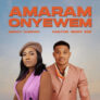 Mercy Chinwo – Amaram Onyewem Feat. Pastor Jerry Eze (MP3 + Video)